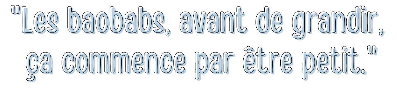 les baobabs avant de grandrie ça commence par être petit