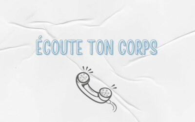 Écoute ton corps