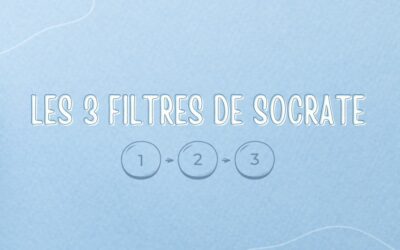 Les 3 filtres de Socrate